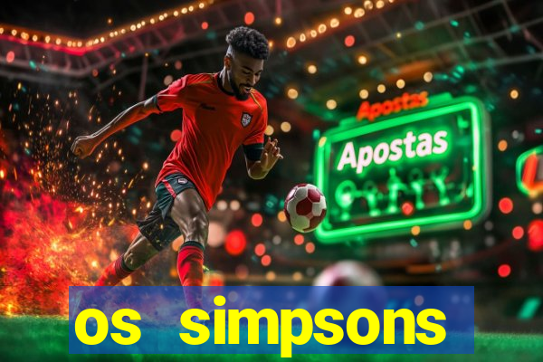 os simpsons assistir dublado